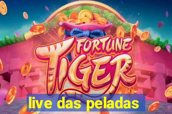 live das peladas